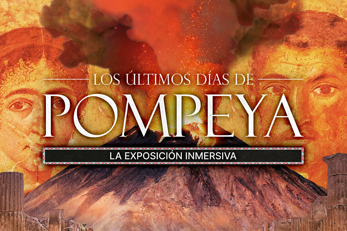 Los Últimos Días de Pompeya. La exposición inmersiva